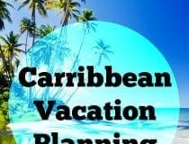 Caribbean Vacation Planning Made Easy
