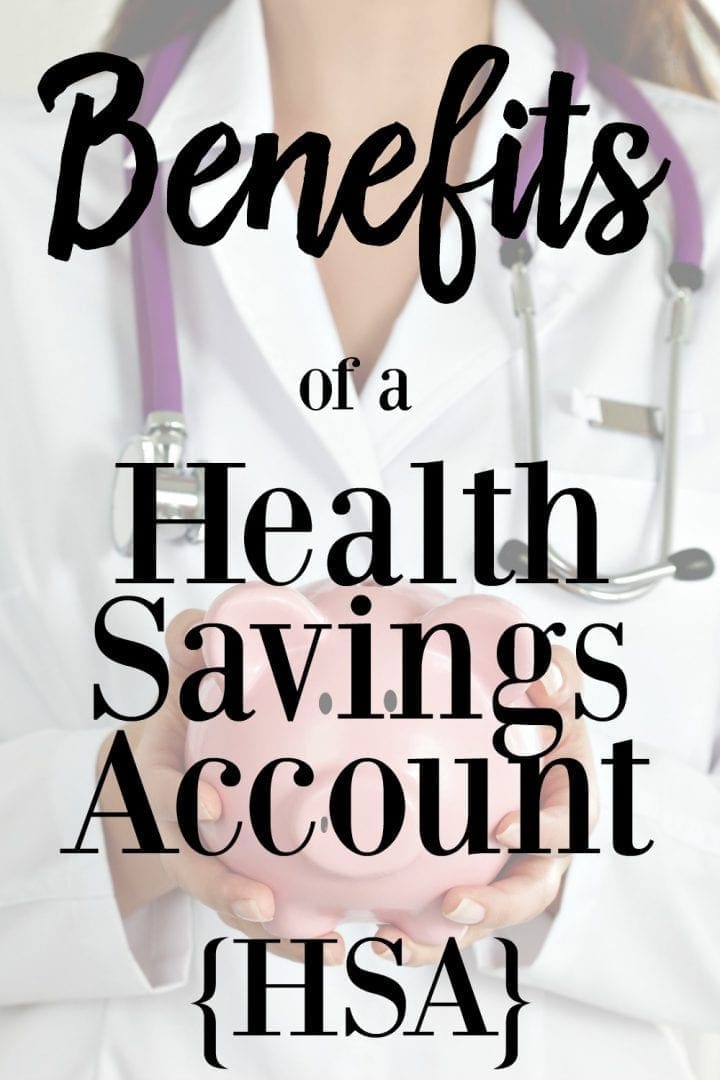 Benefits of a Health Savings Account HSA