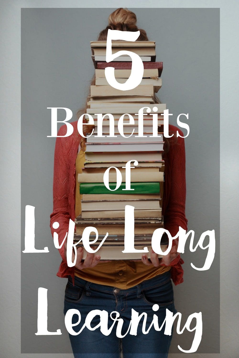 5 Benefits of Life Long Learning