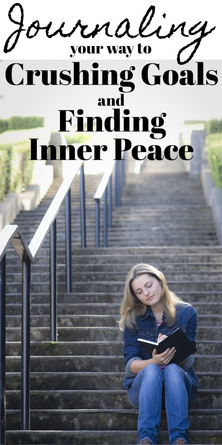 Journaling Your Way to Crushing Goals and Finding Inner Peace