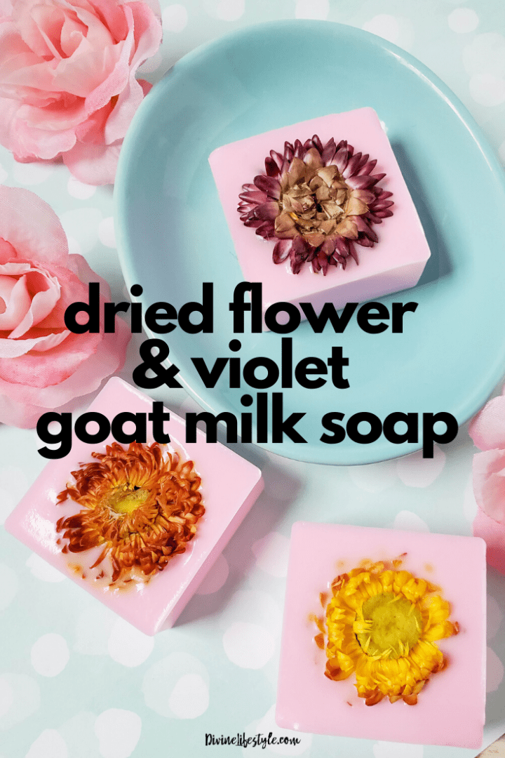 DIY Dried Flower Violet Goat Milk Soap