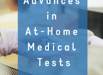 Advances in At-Home Medical Tests
