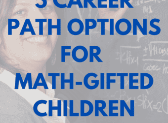 5 Career Path Options for Math-Gifted Children