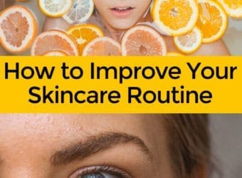 How to Improve Your Skincare Routine